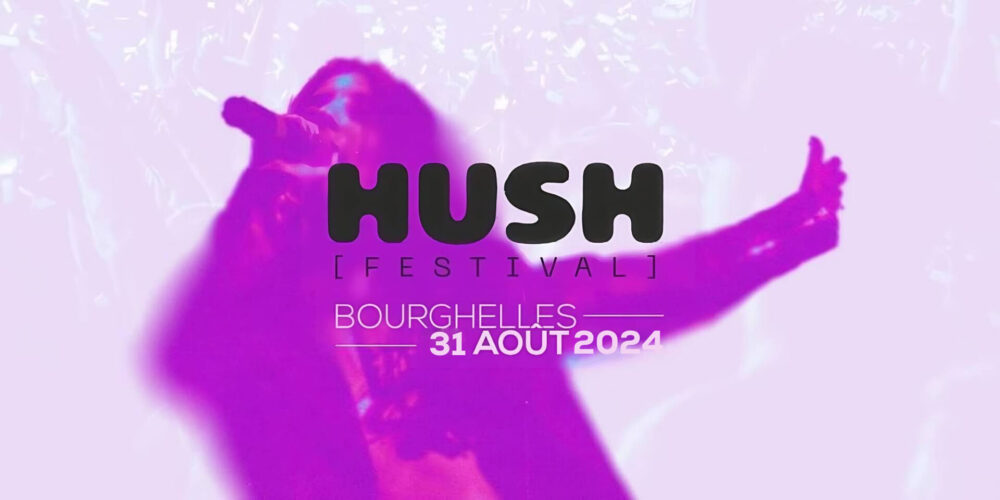 HUSH FESTIVAL 2024