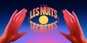 Les Nuits Secrètes 2025